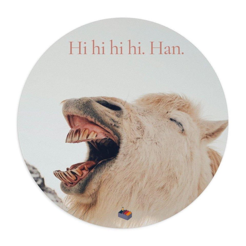 Tapis de souris "Hi hi hi hi. Han" - Manufacture of Emotions